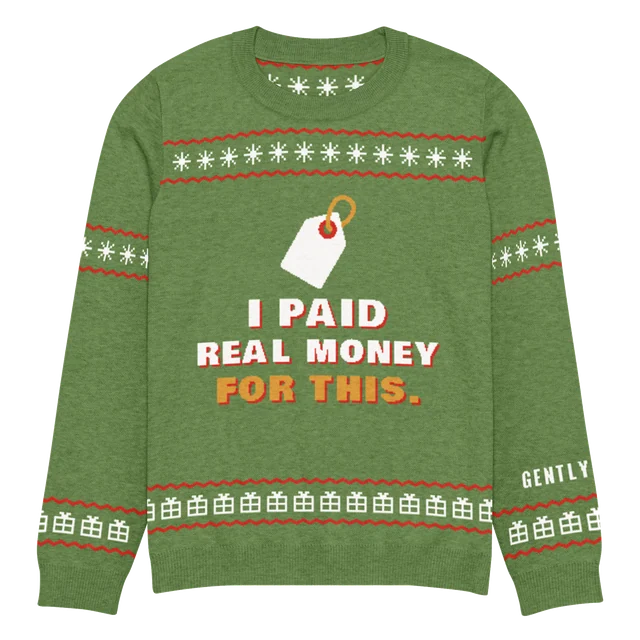 I Paid Real Money for This knit sweater, front