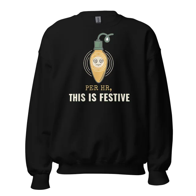 Per HR, This Is Festive sweatshirt in black