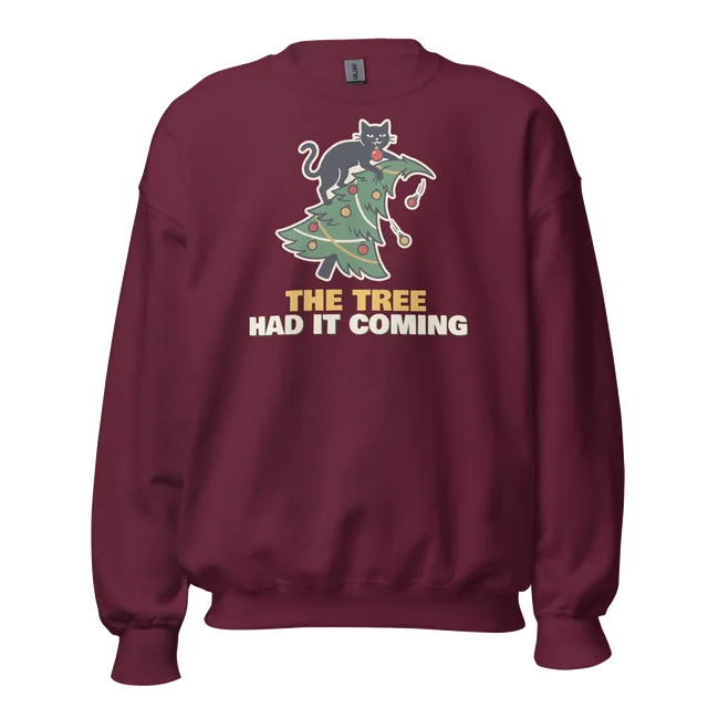 The Tree Had It Coming sweatshirt in maroon